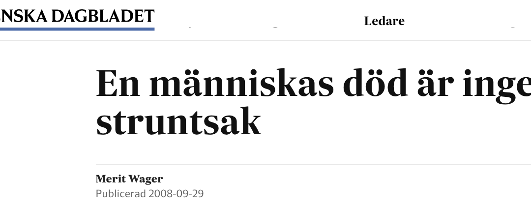 Apropå att ”en människas död är ingen struntsak”