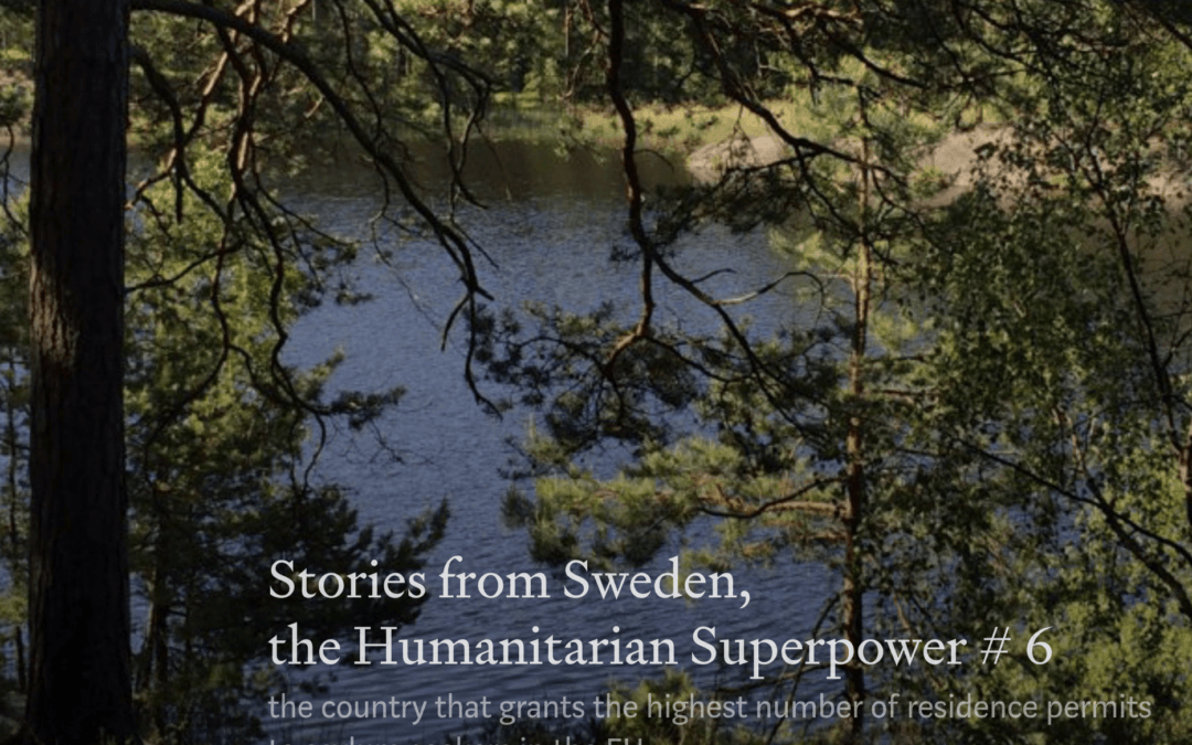 Stories from Sweden, the Humanitarian Superpower” # 6