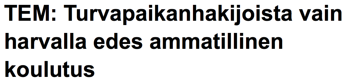 Finland. ”Var femte kan inte läsa och skriva ens på sitt modersmål och engelska talar som mest cirka 10 procent av de asylsökande.”