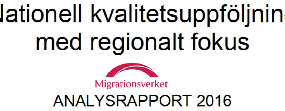 Migrationsverket: ”En väl genomförd asylutredning är grunden för ett rättssäkert asylbeslut.”