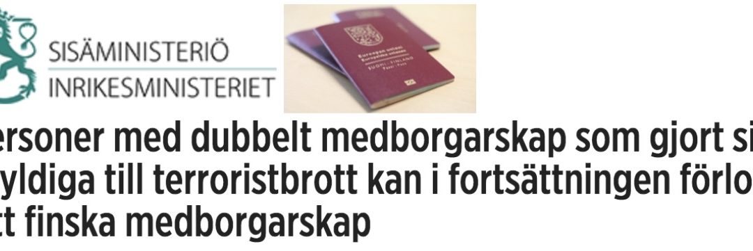 Finland. Terrorister ska förlora finskt medborgarskap.