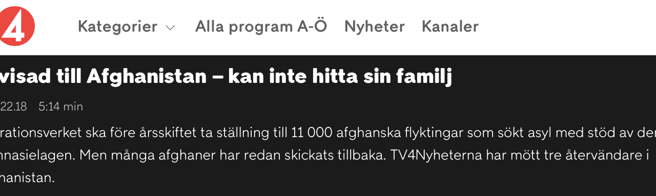 Om ett inslag i TV4 Nyheterna den 19 november om utvisade afghaner.