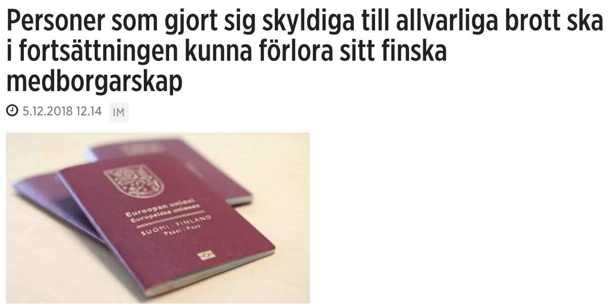Finland. Personer som gjort sig skyldiga till allvarliga brott ska i fortsättningen kunna förlora sitt finska medborgarskap.