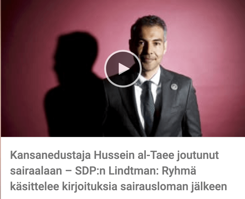 Finland. SDP-riksdagsledamoten Hussein al-Taee har intagits på sjukhus.