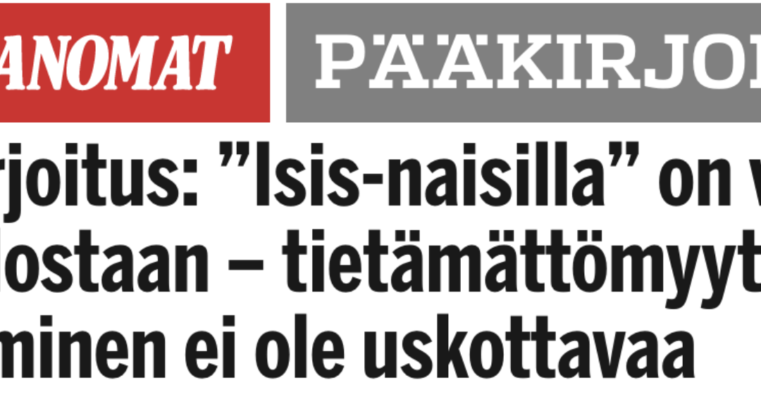 Finland. Ilta-Sanomat om de finska IS-kvinnorna i al-Hol-lägret i Syrien: ”När man sakligt lägger alla delar i vågskålarna så tippar vågen inte över mot en räddningsoperation.”