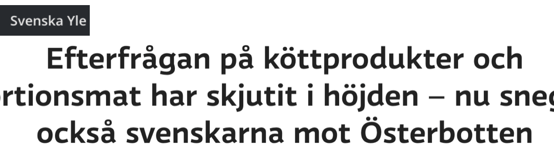 Finland. ”I Sverige har de stor brist på nötkött.”