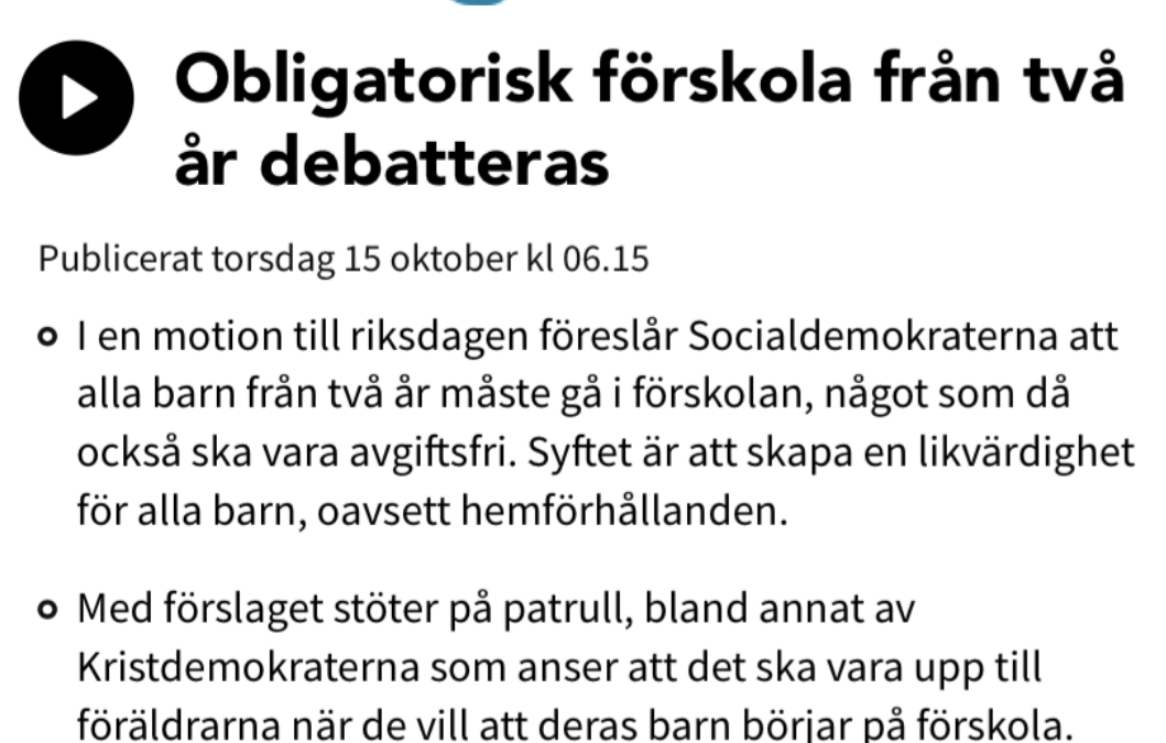 Information till 11 riksdagsledamöter som skrivit en motion om en öppen, obligatorisk och avgiftsfri förskola: ”Obligatorisk” = ovillkorligen föreskriven, tvångs-, inte valfri.