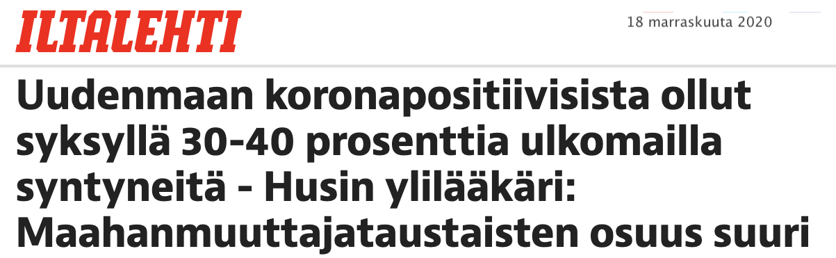 Finland. ”30 – 40 procent av alla coronapositiva i Nyland under hösten har varit utlandsfödda. Överläkare: Andelen personer med invandrarbakgrund har varit stor.”