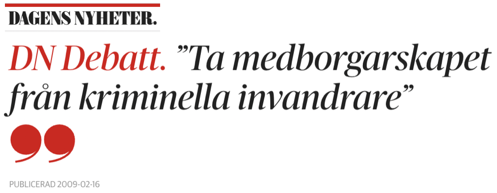 Om återkallande av svenskt medborgarskap. Sverige vägrar införa en sådan möjlighet som finns i de flesta (kanske alla?) EU-länder.