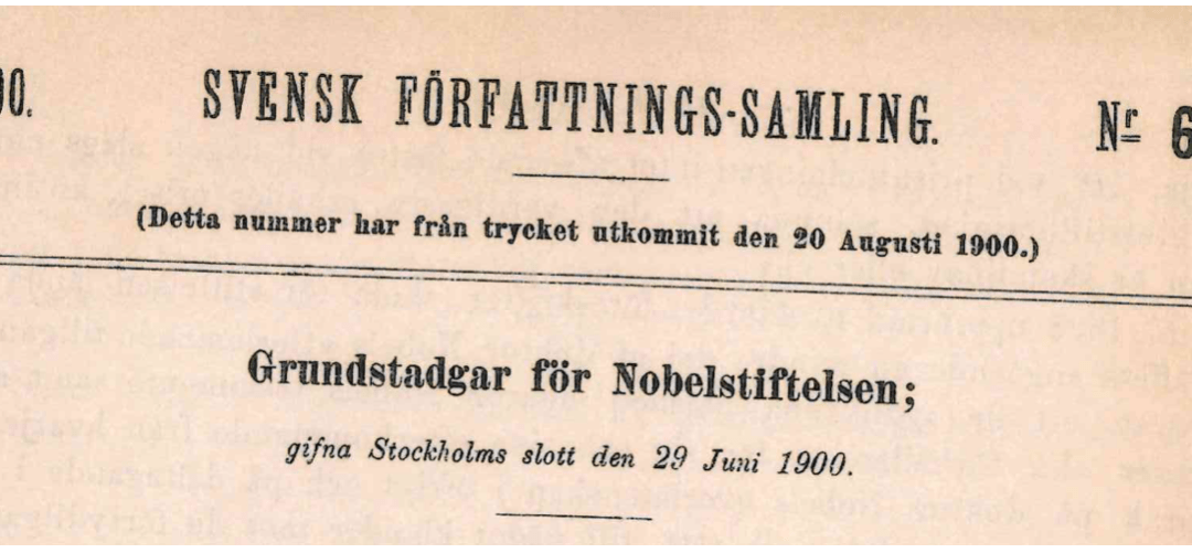 Tankar kring grundstadgarna för Nobelstiftelsen och Nobelstiftelsens val av gäster till Nobelfesten