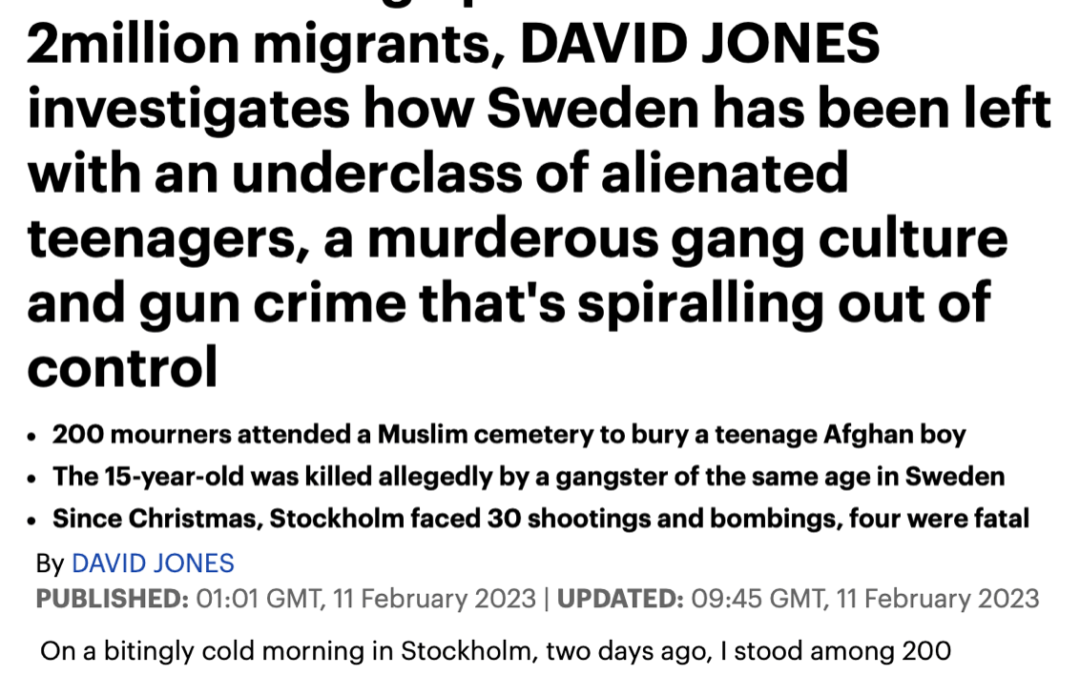 ”Sverigebilden”. Daily Mail: ”Last year, the country saw 63 fatal shootings. In the UK, whose population is six times the size of Sweden’s, there were 35 in 2021.”