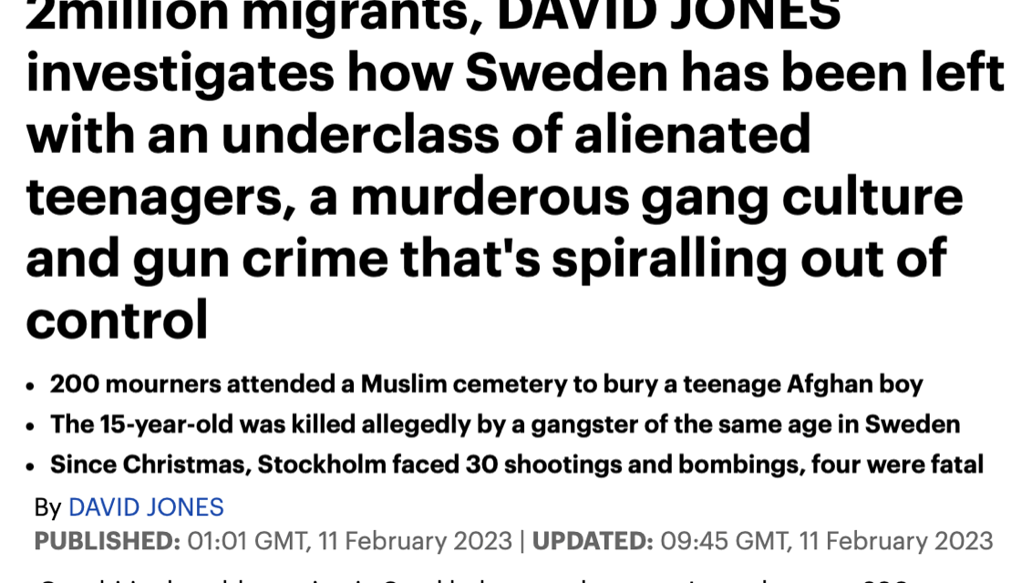 ”Sverigebilden”. Daily Mail: ”Last year, the country saw 63 fatal shootings. In the UK, whose population is six times the size of Sweden’s, there were 35 in 2021.”